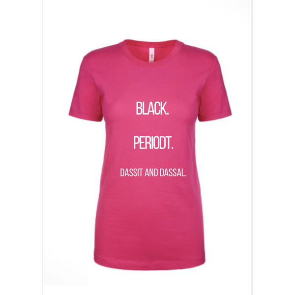 Black Lives Matter (Black Periodt) Melanin Love Tee Shirt